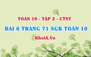 Bài 6 trang 71 SGK Toán 10 tập 2 Chân trời sáng tạo